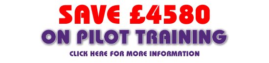 SAVE £4580 on Pilot Training – click here for more information